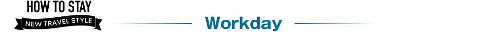 HOW TO STAY NEW TRAEL STYLE Workday