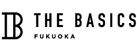 THE BASICS FUKUOKA UEx[VbNX