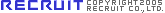 RECRUIT@COPYRIGHT2005@RECRUIT@CO.,LTD.